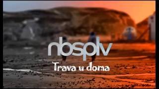 nbsplv  trava u doma Original Mix [upl. by Stoffel]