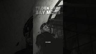 Tilden Parc  Say More hiphop rap music musiclife [upl. by Sommers]