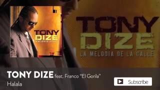 Tony Dize  Halala ft Franco El Gorilla Official Audio [upl. by Cohbert]