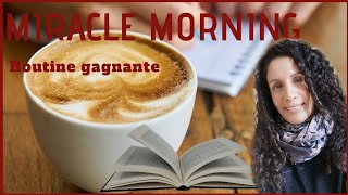 Comment utiliser le miracle morning dans son quotidien [upl. by Ynad]