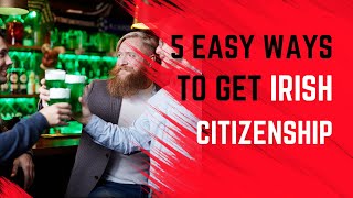 5 Easy Ways to Get Irish Citizenship [upl. by Lissie330]