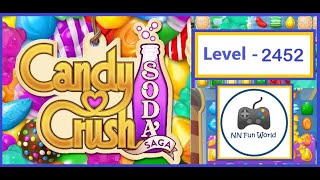 Candy Crush Soda Saga Super Hard Level 2452 Win with Coloring candy get 3 Stars and 250K Score [upl. by Gerhardt42]