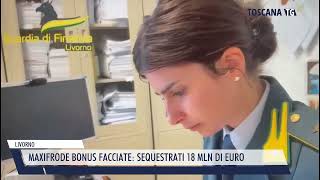 20240327 LIVORNO  MAXIFRODE BONUS FACCIATE SEQUESTRATI 18 MLN DI EURO [upl. by Trevah501]