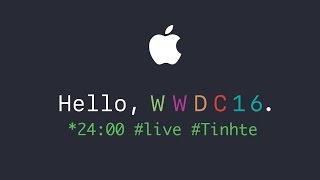 Live  Sự kiện Apple WWDC 2016 [upl. by Ettevi991]