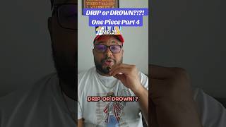 DRIP OR DROWN One Piece Part 4 🏴‍☠️🏴‍☠️🏴‍☠️🏴‍☠️ Anime OnePiece Manga LastBlackSpartan [upl. by Lissa124]