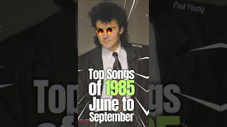 Top Songs 1985 June to September music 80smusic musiconfire 80ssongs top10 top10songs [upl. by Iow703]