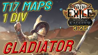 GLADIATOR  1 DIV Build Cost  T17 capable  Path of Exile 325 [upl. by Anillehs302]