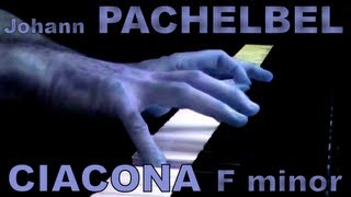 Johann PACHELBEL Ciacona in F minor T206 [upl. by Ilram]