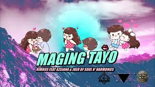 MAGING TAYO  NIMBUS FEAT AZSIANA amp JHER [upl. by Clayson322]