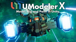 UModeler X  Model Rig and Paint in Unity [upl. by Sandstrom839]