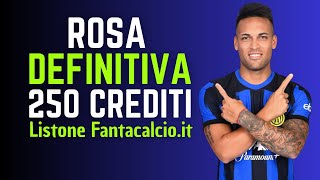 ROSA DEFINITIVA con 250 CREDITI FANTACALCIO A LISTONE Fantacalcioit  Consigli Fantacalcio 202425 [upl. by Gordon]