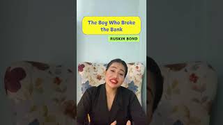 Why a BANK may collapse Short story The Boy Who Broke the Bank icse icseenglish ruskinbond [upl. by Aisek928]