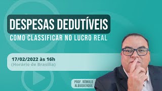 📘 DESPESAS DEDUTÍVEIS  Como classificar no Lucro Real [upl. by Ogata]