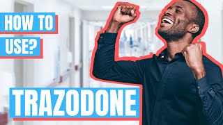 How to use Trazodone Desyrel  Doctor Explains [upl. by Anirat]