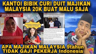 BIBIK INDONESIA KANTOI CURI DUIT MAJIKAN 20K⁉️ 9tahun pekerja Indonesia tidak di bayar [upl. by Sherar]