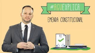 AGU Explica  Emenda Constitucional [upl. by Desmond]