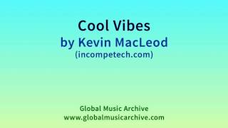 Cool Vibes by Kevin MacLeod 1 HOUR [upl. by Ridglea]