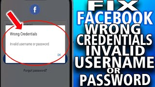 How To Fix Facebook Wrong Credentials Invalid Username or Password simple [upl. by Gui]