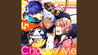 Choose Me Remix [upl. by Eeltrebor]