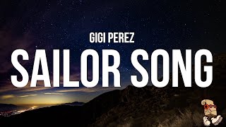 Gigi Perez  Sailor Song Lyrics [upl. by Aicyle]