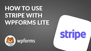 How to Use Stripe with WPForms Lite Create a FREE Payment Form [upl. by Enomyar869]