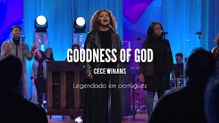 Goodness Of God  Cece Winans  tradução em português [upl. by Naihtniroc456]