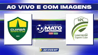 Matogrossense 2024  1ª Divisão Cuiabá x Luverdense  SEMI  FINAL VOLTA  AO VIVO [upl. by Heriberto]