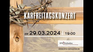 Karfreitagskonzert  29032024 [upl. by Fitzhugh951]