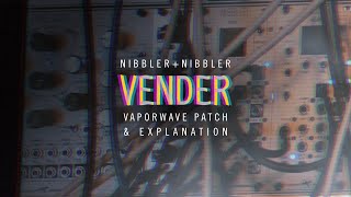 VENDER  a Schlappi Engineering NIBBLER patch  sequencing melodies  eurorack vapewave [upl. by Aytak]