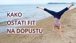 KAKO OSTATI FIT NA POTOVANJU [upl. by Ahsekyt]