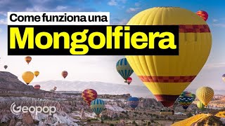 Come fa una mongolfiera a sollevarsi in aria e a volare [upl. by Krispin893]