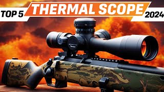 Best Thermal Scope 2024 Weve Tested Them All [upl. by Terris528]