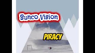 Sunco Vision  Piracy [upl. by Shurlocke593]