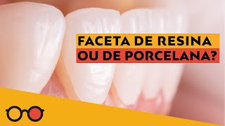 Qual a melhor Lente de contato dental Facetas de resina ou porcelana  Plantão de Dúvidas [upl. by Julieta]