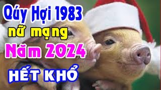 Xem Tử Vi Nữ Mạng Tuổi Quý Hợi 1983 Năm 2024 Giáp Thìn [upl. by Annawak598]