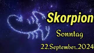 Horoskop Skorpion heute Sonntag 22 September 2024 [upl. by Dietz]