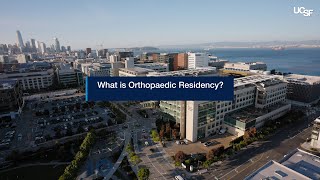 UCSF Orthopaedic Surgery Residency Program [upl. by Utas]