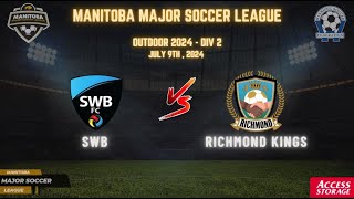 July 9th WSF Div 2 SWB vs Richmond Kings [upl. by Maffa]