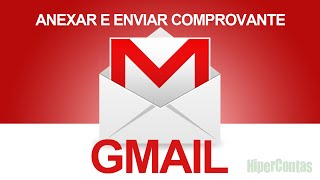 Como anexar comprovante de pagamento  GMAIL [upl. by Yolane963]