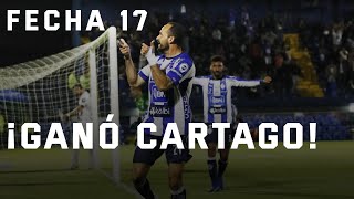 CARTAGO vuelve a GANAR  SAPRISSA y ALAJUELENSE GANAN de MILAGRO Fecha 17  Marcador Final [upl. by Shepp]