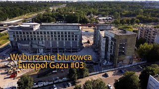 Wyburzanie biurowca EuroPolGaz 03 [upl. by Rehpotsihrc]