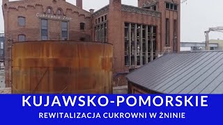 Rewitalizacja cukrowni w Żninie [upl. by Kinna]