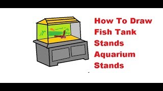 How To Draw a Fish Tank Stand with Aquarium for kids [upl. by Culver]