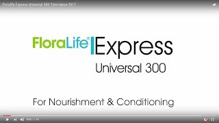 Floralife Express Universal 300 timelapse 2017 July [upl. by Akirdnwahs115]