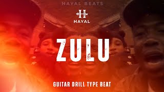 Fivio Foreign Type Beat  quotZULUquot  Guitar Drill Type Beat 202 [upl. by Gerbold]