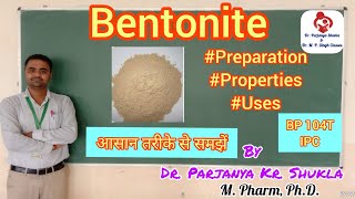 Bentonite  Prepration Properties Uses  IPC  BP 104T [upl. by Lednek]