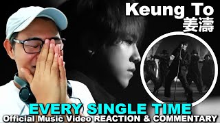 Keung To 姜濤 《Every Single Time》 Official Music Video REACTION [upl. by Ardnuahs]