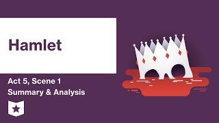 Hamlet by William Shakespeare  Act 5 Scene 1 Summary amp Analysis [upl. by Cookie]