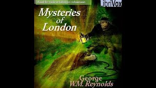 The Mysteries of London Vol 1 pt 1 Sections 2747 2014 Librivox audiobook Public Domain Media [upl. by Eirallih]