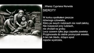 Wiersz Cypriana Norwida  SIEROTY [upl. by Calvert]